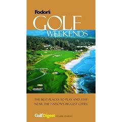Golf Weekends (Fodor's Golf Digest's Golf Weekends)