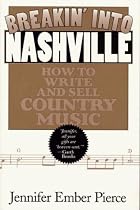 Breakin' into Nashville: How to Write and Sell Country Music
