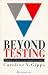Beyond Testing: Towards a Theory of Educational Assessment