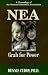 Book Nea: The Grab for Power : A Chronology of the National Education Association