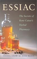 Essiac Secrets: The Secrets of Rene Caisse's Herbal Pharmacy