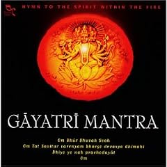 Gayatri Mantra: Hymn to the Spirit Within the Fire