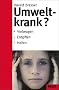 Umweltkrank? (Beltz Taschenbuch / Ratgeber)