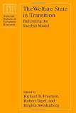 The Welfare State in Transition: Reforming the Swedish Model (National Bureau of Economic Research Conference Report)