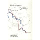 trans allegheny pioneers historical sketches of the first white settlements west of the alleghenies