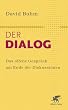 Der Dialog: Das offene Gespr�ch am Ende der Diskussionen