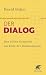 Der Dialog: Das offene Gespr�ch am Ende der Diskussionen