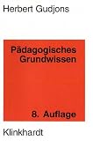 P�dagogisches Grundwissen. �berblick - Kompendium - Studienbuch - Herbert Gudjons