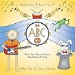 The ABC CD: Rock, Rap, Tap, and Learn Readiness to Printing (Handwriting Without Tears)