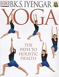 Yoga : the path to holistic health