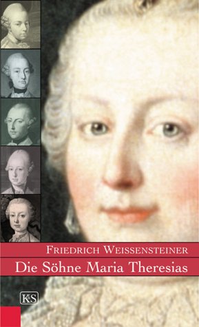 Die S�hne Maria Theresias