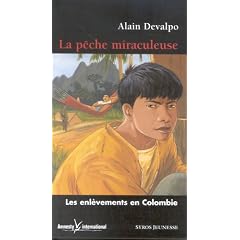 La p�che miraculeuse : Les enl�vements en Colombie