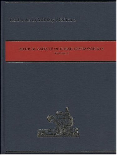 medical aspects of harsh environments volume 1 textbooks of military medicine