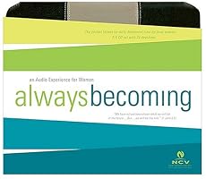 Always Becoming Audio Devotional CD, New Century Version: An Audio Experience for Women