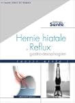 Hernie hiatale et reflux gastro-oesop...