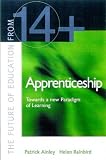 Review Routledge  / APPRENTICESHIP: NEW PARADIGM OF LEARNING (Future of Education from 14+)