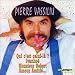 Pierre Vassiliu : Qui C'Est Celui-L� ?, Ivanho�, Monsieur B�bert, Amour Amiti�...