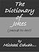 The Dictionary of Jokes