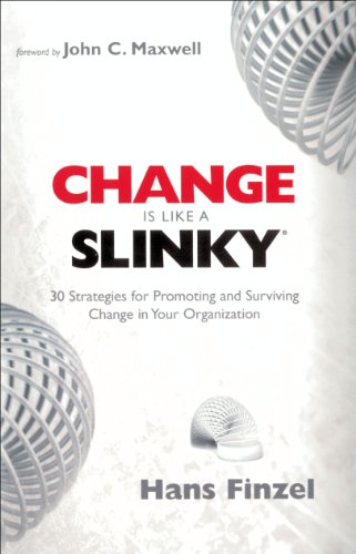 Change is Like a Slinky: 30 Strategies for Promoting and Surviving Change in Your Organization (World's Easiest Pocket Guide)