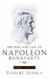 The Rise and Fall of Napoleon