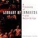 Treasury of Library of Congress Field Recordings