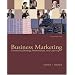 Business Marketing: Connecting Strategy, Relationships, and Learning