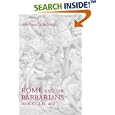 Rome and the Barbarians, 100 B.C.--A.D. 400 (Ancient Society and History) by Thomas S. Burns