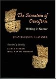 The Invention of Cuneiform: Writing in Sumer