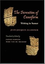 The Invention of Cuneiform: Writing in Sumer
