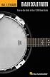 Banjo Scale Finder - 6 inch. x 9 inch.: Easy-to-Use Guide to Over 1,300 Banjo Scales