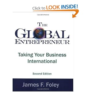 The Global Entrepreneur Second Edition by James F Foley