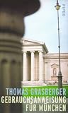 Gebrauchsanweisung f&uuml;r M&uuml;nchen - Thomas Grasberger