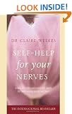 Self Help for Your Nerves: Learn to relax and enjoy life again by overcoming stress and fear