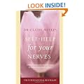 Self Help for Your Nerves: Learn to relax and enjoy life again by overcoming stress and fear