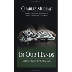 In Our Hands: A Plan to Replace the Welfare State