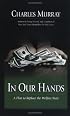 In Our Hands : A Plan To Replace The Welfare State