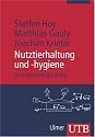 Nutztierhaltung und -hygiene: Grundwissen Bachelor (Uni-Taschenb&uuml;cher M)