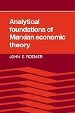 Analytical Foundations of Marxian Economic Theory