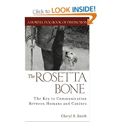 The Rosetta Bone: The Key to Communication Between Canines and Humans (Howell Dog Book of Distinction)
