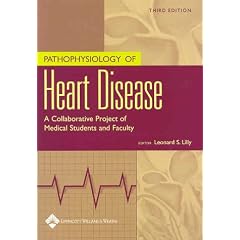 Pathophysiology of Heart Disease: A Collaborative Project of Medical Students and Faculty