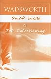 Wadsworth Quick Guide to Job Interviewing