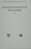 Harwood Fundamentals of Pure and Applied Economics: J: Positive Political Economy I (Harwood Fundamentals of Applied Economics)