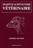 Livres Acupuncture - Traité d'acupuncture vétérinaire : Acupuncture fondamentale traditionnelles et moderne des carnivores Facsicules 2 et 3