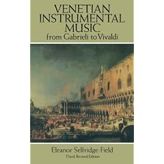 Venetian Instrumental Music from Gabrieli to Vivaldi: Third, Revised Edition
