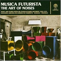 【クリックで詳細表示】Musica Futurista： The Art of Noises [Import]