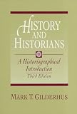 History and Historians: A Historiographical Introduction (6th Edition)