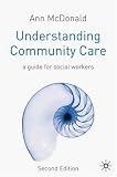 Cover of Understanding Community Care by Ann McDonald 1403912181