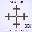 God Hates Us All