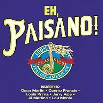 Eh, Paisano! 100% Italian-American Classics