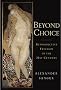 Beyond Choice: Reproductive Freedom in the 21st Century